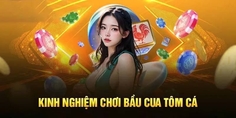 Kinh nghiệm vàng từ cao thủ chơi bầu cua luôn thắng